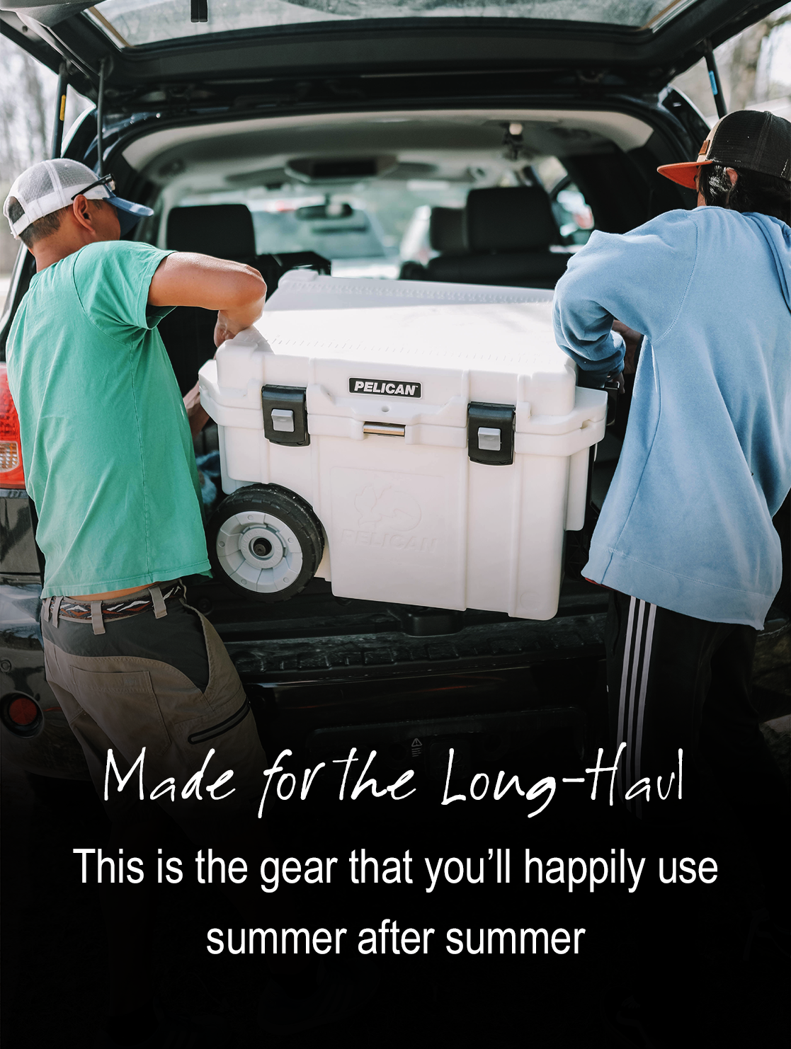 Made for the Long-Haul