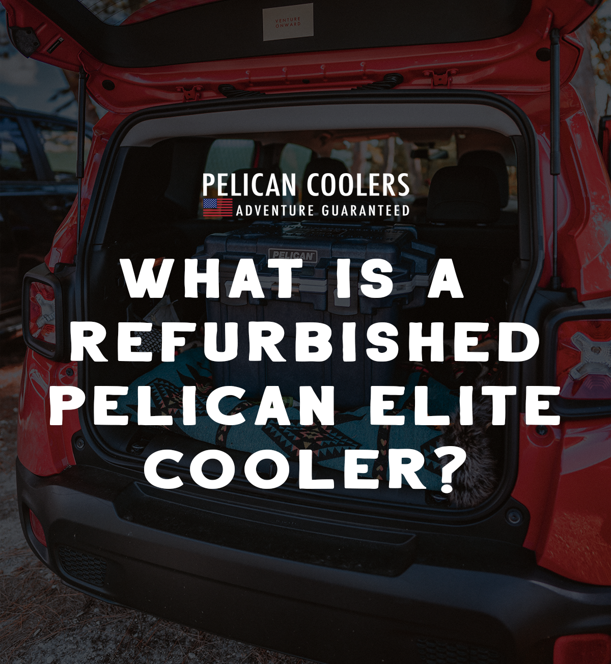 What is a Refurbished Pelican Elite Cooler?